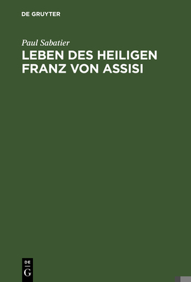 Leben des Heiligen Franz von Assisi [German] 3111115429 Book Cover