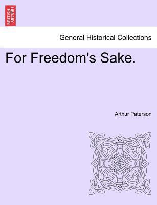 For Freedom's Sake. 1241374473 Book Cover