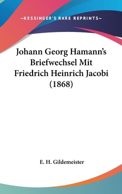 Johann Georg Hamann's Briefwechsel Mit Friedric... [German] 1162475072 Book Cover