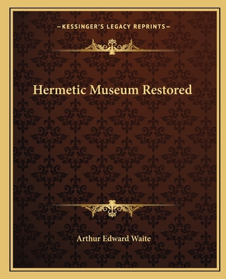 Hermetic Museum Restored 1162561823 Book Cover