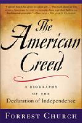 The American Creed: A Biography of the Declarat... 031232023X Book Cover