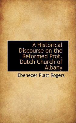 A Historical Discourse on the Reformed Prot. Du... 055923015X Book Cover