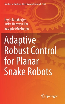 Adaptive Robust Control for Planar Snake Robots 3030714594 Book Cover
