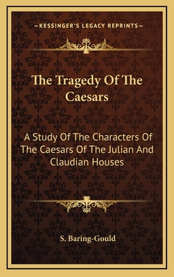 The Tragedy of the Caesars: A Study of the Char... 1163433365 Book Cover