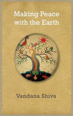 Making Peace with the Earth 1552665666 Book Cover