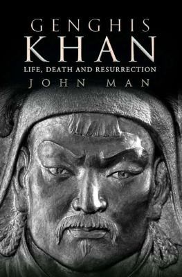 Genghis Khan: Life, Death, and Resurrection 0593053265 Book Cover