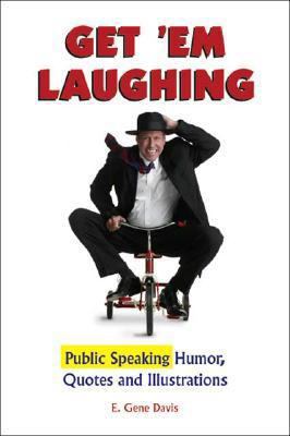Get 'em Laughing: Public Speaking Humor, Quotes... 1425114334 Book Cover