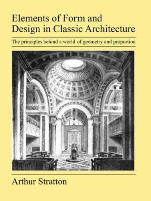 Elements of Form and Design in Classic Architec... 1905217838 Book Cover