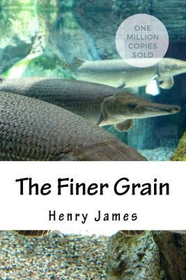 The Finer Grain 1717045227 Book Cover