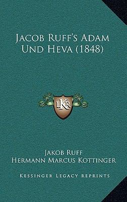 Jacob Ruff's Adam Und Heva (1848) [German] 1165448912 Book Cover