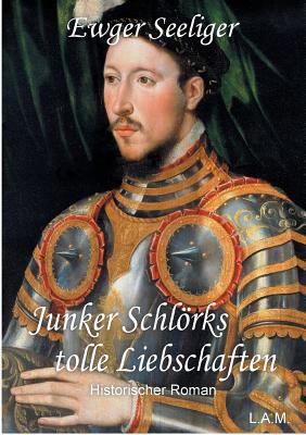 Junker Schlörks tolle Liebschaften [German] 3752886587 Book Cover