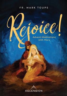 Rejoice! Advent Meditations with Mary, Journal 1945179600 Book Cover