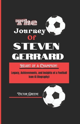 The Journey of Steven Gerrard: Legacy, Achievem...            Book Cover