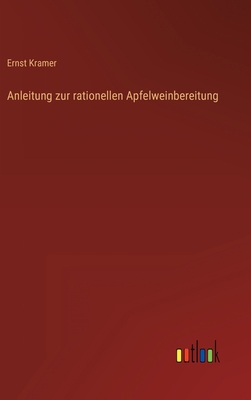 Anleitung zur rationellen Apfelweinbereitung [German] 3368260650 Book Cover