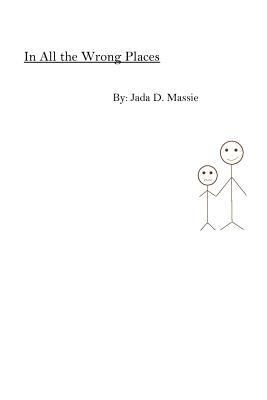 In All the Wrong Places 1722787147 Book Cover