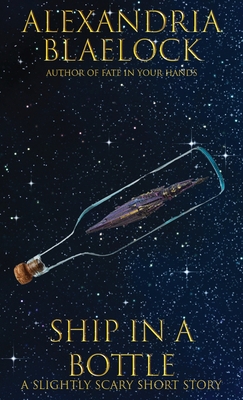 Ship in a Bottle: A Slightly Scary Short Story 192574910X Book Cover
