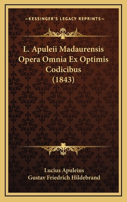 L. Apuleii Madaurensis Opera Omnia Ex Optimis C... [Latin] 1165514710 Book Cover