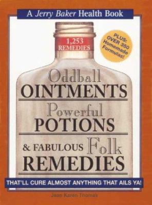 Oddball Ointments, Powerful Potions & Fabulous ... 0922433445 Book Cover