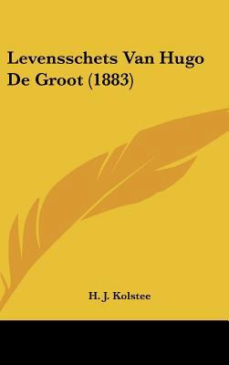 Levensschets Van Hugo de Groot (1883) [Chinese] 1162339799 Book Cover