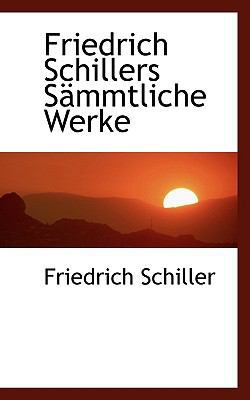 Friedrich Schillers S Mmtliche Werke [Large Print] 1116449307 Book Cover