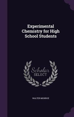 Experimental Chemistry for High School Students 1359041362 Book Cover