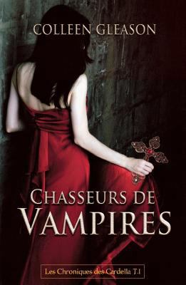 Chasseurs de Vampires Chroniques Des Gardella [French] 2352884527 Book Cover