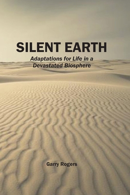 Silent Earth: Adaptations for Life in a Devasta... B0FD9N1SR1 Book Cover