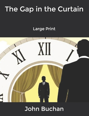 The Gap in the Curtain: Large Print B085RSFFX6 Book Cover