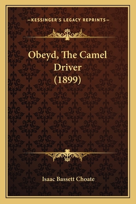 Obeyd, The Camel Driver (1899) 1163886866 Book Cover