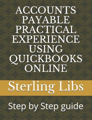 Accounts Payable Practical Experience Using Qui... 1911037137 Book Cover