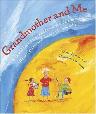 Grandmother and Me: A Special Book for You and ... 0810949369 Book Cover