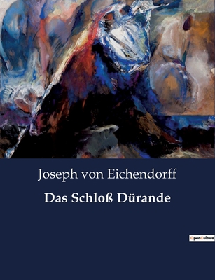 Das Schloß Dürande: Die unerbittliche Macht der... [German] B0BZ71SYHC Book Cover