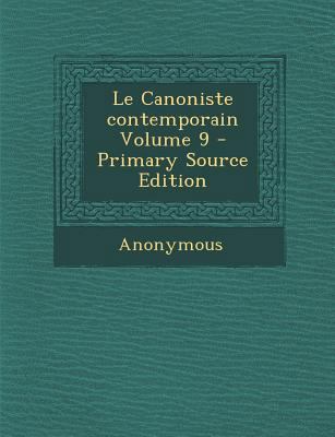 Le Canoniste contemporain Volume 9 [French] 1293550175 Book Cover