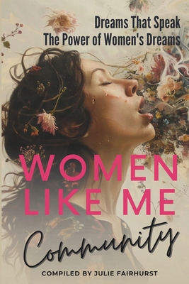 Women Like Me Community: Dreams That Speak: The... 1990639259 Book Cover