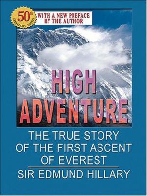 High Adventure: The True Story Of The First Asc... [Large Print] 0786270551 Book Cover