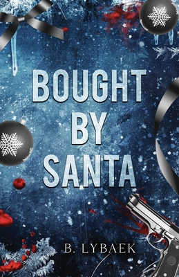 Bought by Santa: A Dark Mafia Christmas Romance 1739392280 Book Cover