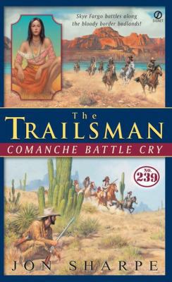 The Trailsman #239: Comanche Battlecry 0451204239 Book Cover