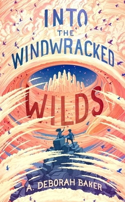 Into the Windwracked Wilds 125084844X Book Cover
