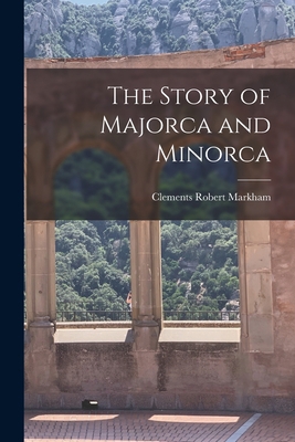 The Story of Majorca and Minorca 1015747000 Book Cover