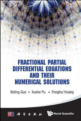 Fractional Partial Differential Equations and T... 9814667048 Book Cover