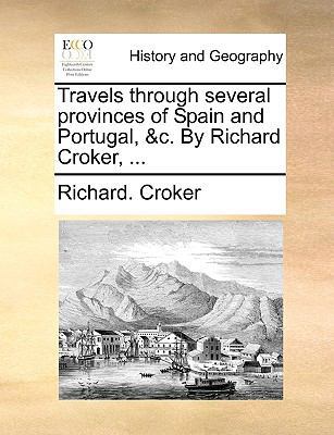 Travels Through Several Provinces of Spain and ... 1140978616 Book Cover