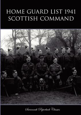 Home Guard List 1941: Scottish Command 1902366255 Book Cover