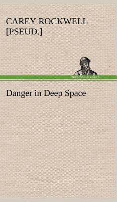 Danger in Deep Space 3849198162 Book Cover