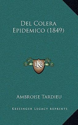 Del Colera Epidemico (1849) [Spanish] 1168072042 Book Cover