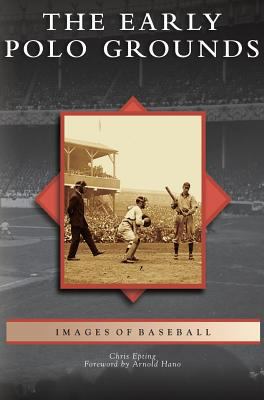 Early Polo Grounds 1531640826 Book Cover