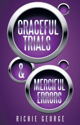 Graceful Trials and Merciful Errors 149082832X Book Cover