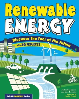 Renewable Energy: Discover the Fuel of the Futu... 1619303566 Book Cover