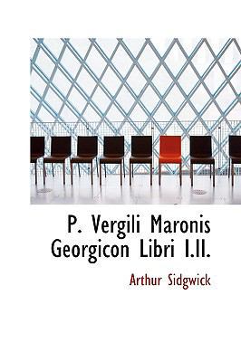 P. Vergili Maronis Georgicon Libri I.II. 0554561050 Book Cover