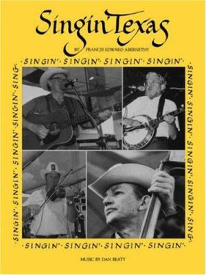 Singin' Texas 0929398718 Book Cover