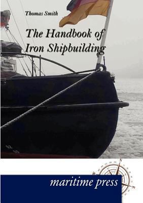 The Handbook of Iron Shipbuilding [German] 3954271443 Book Cover